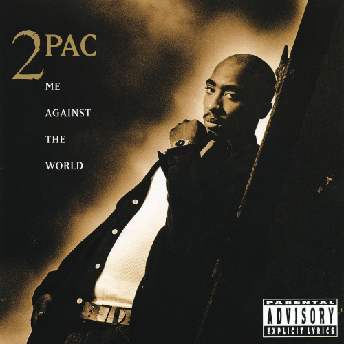 2PAC - ME AGAINST THE WORLD2PAC ME AGAINST THE WORLD.jpg